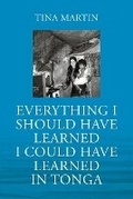 Cover: Everything I Should Have Learned I Could Have Learned in Tonga - Outskirts Press