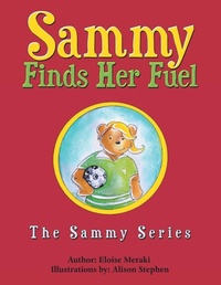 Enlarge image Cover: Sammy Finds Her Fuel - Archway Publishing