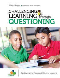 Enlarge image Cover: Challenging Learning Through Questioning - Corwin Press Inc