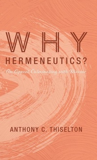 Enlarge image Cover: Why Hermeneutics? - Wipf & Stock Publishers