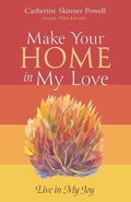 Cover: Make Your Home in My Love - Wipf & Stock Publishers