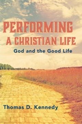 Cover: Performing a Christian Life - Wipf & Stock Publishers