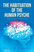 Cover: The Habituation of the Human Psyche - Covenant Books