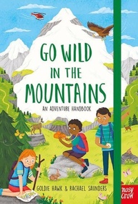 Enlarge image Cover: Go Wild in the Mountains - Nosy Crow Ltd