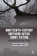 Cover: Nineteenth-Century Southern Gothic Short Fiction - Anthem Press