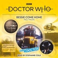 Cover: Doctor Who: Bessie Come Home - BBC Physical Audio