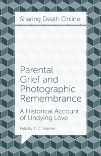 Abbildung von: Parental Grief and Photographic Remembrance - Emerald Publishing Limited