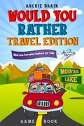 Cover: Would You Rather Game Book Travel Edition - Briar Audiobooks Ltd