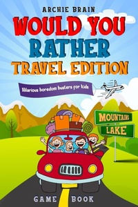 Enlarge image Cover: Would You Rather Game Book Travel Edition - Briar Audiobooks Ltd