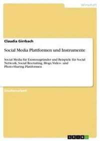 Abbildung von: Social Media Plattformen und Instrumente - GRIN Verlag