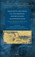Cover: Migration Histories of the Medieval Afroeurasian Transition Zone - Brill