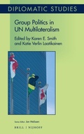 Cover: Group Politics in UN Multilateralism - Martinus Nijhoff