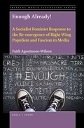 Cover: Enough Already! A Socialist Feminist Response to the Re-emergence of Right Wing Populism and Fascism in Media - Brill