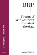 Cover: Streams of Latin American Protestant Theology - Brill