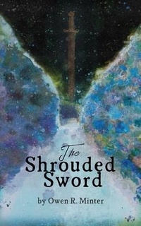 Enlarge image Cover: The Shrouded Sword - Owen Minter