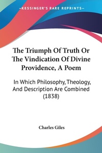 Abbildung von: The Triumph Of Truth Or The Vindication Of Divine Providence, A Poem - Kessinger Publishing