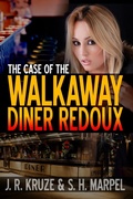 Cover: The Case of the Walkaway Diner Redoux (Ghost Hunters Mystery Parables) - Living Sensical Press