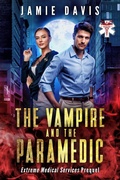 Cover: The Vampire and the Paramedic (Extreme Medical Services, #0) - MedicCast Productions