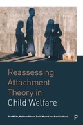 Cover: Reassessing Attachment Theory in Child Welfare - Policy Press