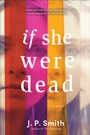 Cover: If She Were Dead - Poisoned Pen Press