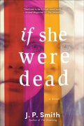Cover: If She Were Dead - Poisoned Pen Press