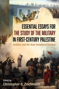 Cover: Essential Essays for the Study of the Military in First-Century Palestine - Wipf and Stock Publishers