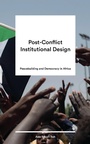 Cover: Post-Conflict Institutional Design - Zed Books Ltd