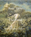 Cover: Rose Three The Flood - Christopher Charles