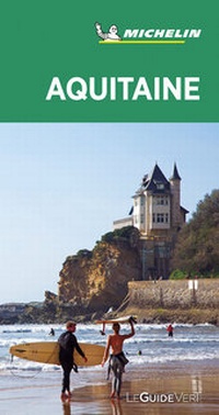 Abbildung von: Michelin Le Guide Vert Aquitaine - Michelin Editions des Voyages