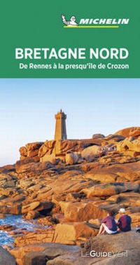 Abbildung von: Michelin Le Guide Vert Bretagne Nord - Michelin Editions des Voyages