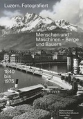 Cover: Luzern. Fotografiert - Hier und Jetzt