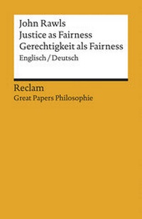 Abbildung von: Justice as Fairness / Gerechtigkeit als Fairness. Englisch/Deutsch - Reclam
