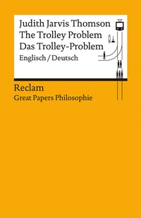Enlarge image Cover: The Trolley Problem / Das Trolley-Problem. Englisch/Deutsch - Reclam