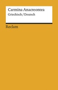 Cover: Carmina Anacreontea. Griechisch/Deutsch - Reclam