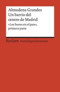 Cover: Un barrio del centro de Madrid. &laquo;Los besos en el pan&raquo;, primera parte. - Reclam