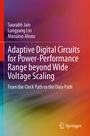 Cover: Adaptive Digital Circuits for Power-Performance Range beyond Wide Voltage Scaling - Springer