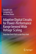 Cover: Adaptive Digital Circuits for Power-Performance Range beyond Wide Voltage Scaling - Springer