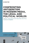 Cover: Confronting Antisemitism in Modern Media, the Legal and Political Worlds - De Gruyter