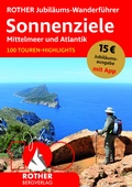 Cover: ROTHER Jubil&auml;ums-Wanderf&uuml;hrer Sonnenziele - Mittelmeer und Atlantik - Rother Bergverlag