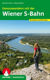 Abbildung von: Genusswandern mit der Wiener S-Bahn - Rother Bergverlag