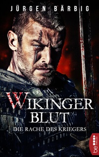 Abbildung von: Wikingerblut - Die Rache des Kriegers - beTHRILLED