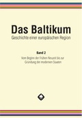 Cover: Das Baltikum. Geschichte einer europ&auml;ischen Region - Hiersemann, A