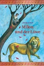Cover: Milon und der Löwe - Freies Geistesleben