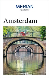 Abbildung von: MERIAN Reiseführer Amsterdam - Merian / Holiday