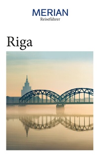 Abbildung von: MERIAN Reiseführer Riga - Merian / Holiday
