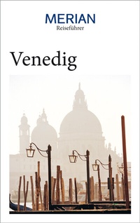 Abbildung von: MERIAN Reiseführer Venedig - Merian / Holiday