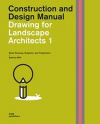 Enlarge image Cover: Drawing for Landscape Architects 1. Construction and Design Manual - DOM publishers