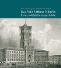 Cover: Das Rote Rathaus in Berlin - Eine politische Geschichte - Jaron