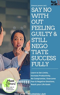 Abbildung von: Say No without Feeling Guilty & still Negotiate Successfully - Best of HR