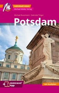 Abbildung von: Potsdam MM-City Reiseführer Michael Müller Verlag - Michael Müller Verlag